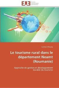 bokomslag Le tourisme rural dans le departement neamt (roumanie)