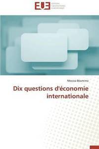 bokomslag Dix Questions d' conomie Internationale