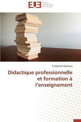 Habboub El Mostafa, El Mostafa Habboub - Didactique Professionnelle Et Formation A L Enseignement, Häftad