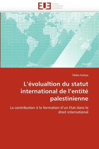 bokomslag L'' volualtion Du Statut International de l''entit  Palestinienne