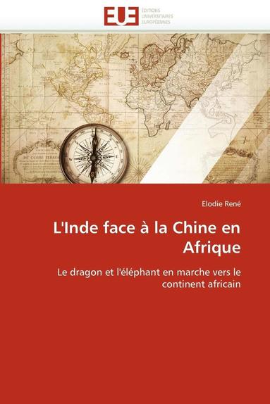 bokomslag L'Inde Face   La Chine En Afrique