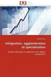 bokomslag Intégration, agglomération et spécialisation