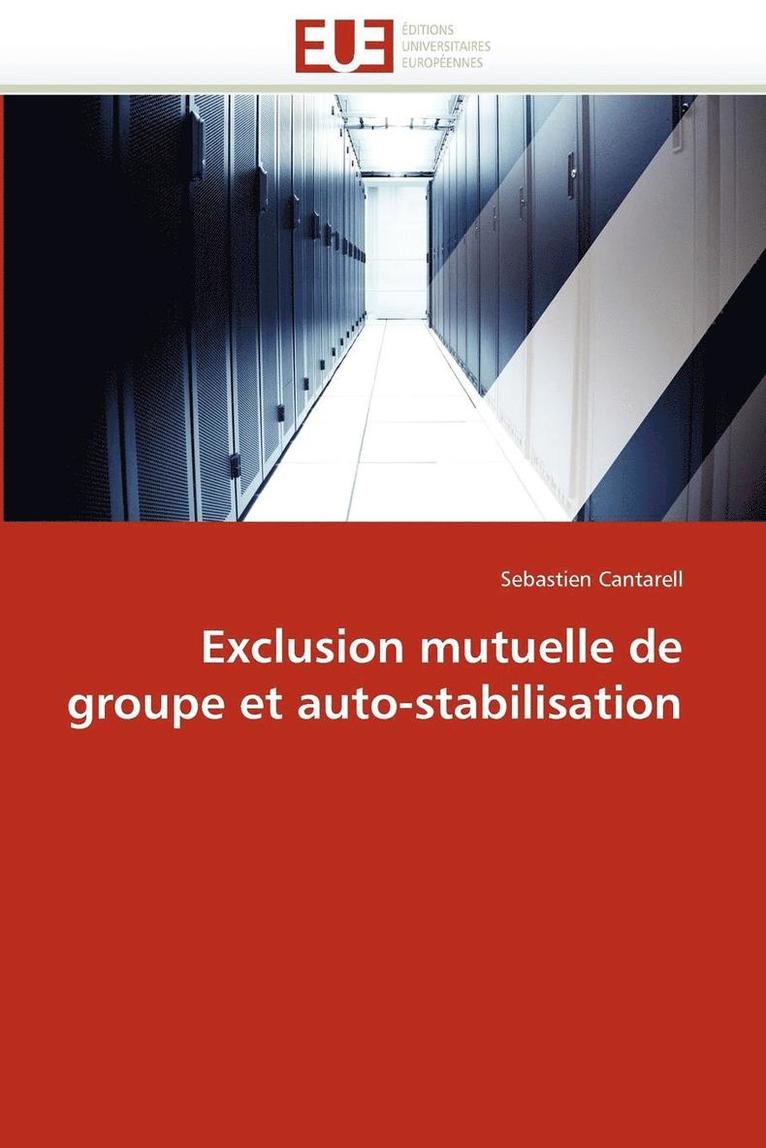 Exclusion Mutuelle de Groupe Et Auto-Stabilisation 1