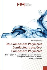 bokomslag Des composites polymeres conducteurs aux eco-composites polymeres