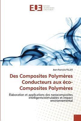 bokomslag Des composites polymères conducteurs aux éco-composites polymères