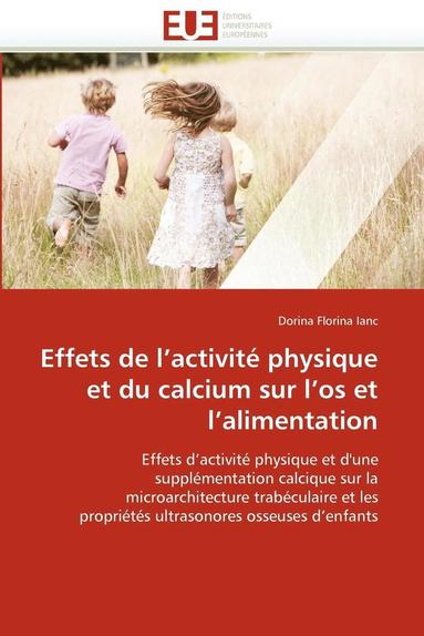 bokomslag Effets de l''activit? Physique Et Du Calcium Sur l''os Et l''alimentation