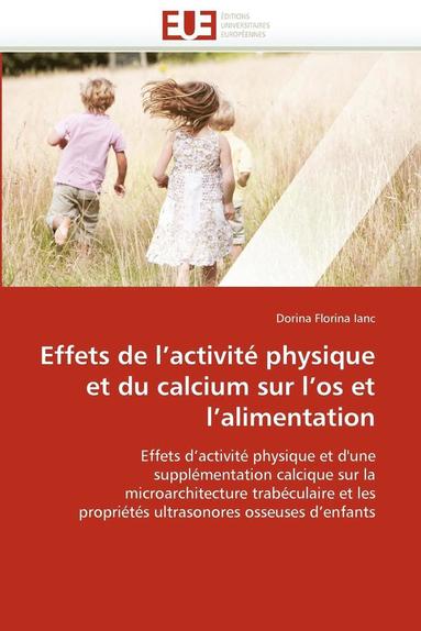 bokomslag Effets de l''activit  Physique Et Du Calcium Sur l''os Et l''alimentation