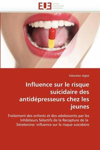 bokomslag Influence sur le risque suicidaire des antidépresseurs chez les jeunes