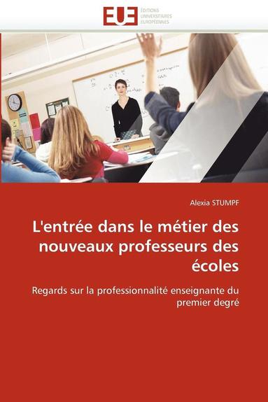 bokomslag L'Entr?e Dans Le M?tier Des Nouveaux Professeurs Des ?coles