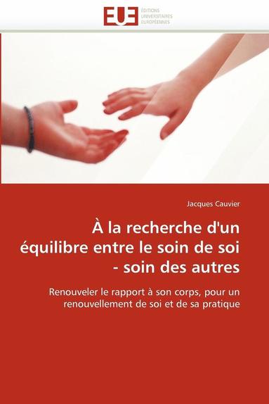 bokomslag ? La Recherche d''un ?quilibre Entre Le Soin de Soi - Soin Des Autres