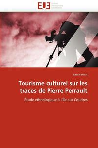bokomslag Tourisme Culturel Sur Les Traces de Pierre Perrault