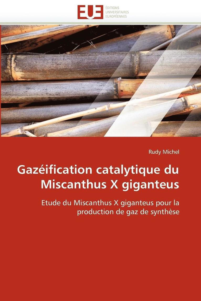 Gaz ification Catalytique Du Miscanthus X Giganteus 1