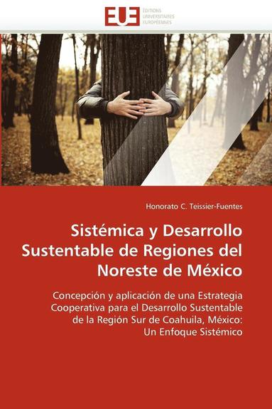 bokomslag Sistémica y desarrollo sustentable de regiones del noreste de méxico