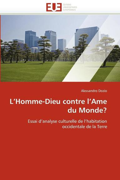 bokomslag L Homme-Dieu Contre L AME Du Monde?