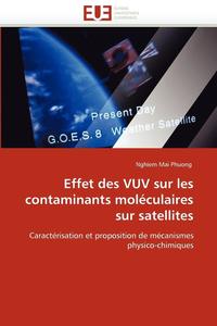 bokomslag Effet Des Vuv Sur Les Contaminants Mol culaires Sur Satellites