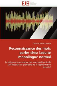bokomslag Reconnaissance Des Mots Parl s Chez l''adulte Monolingue Normal
