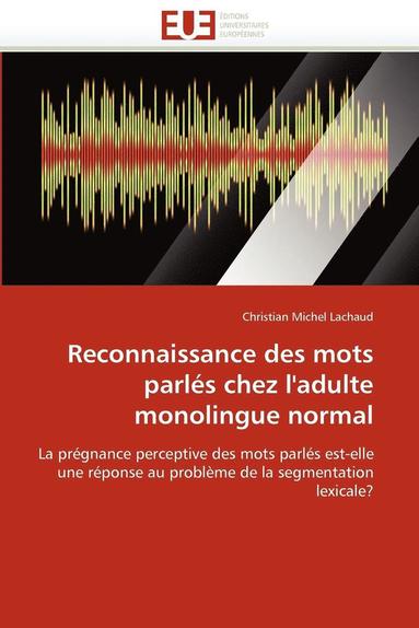 bokomslag Reconnaissance Des Mots Parl?s Chez l''adulte Monolingue Normal