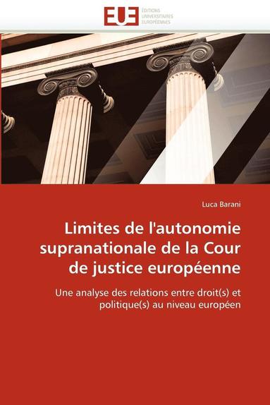 bokomslag Limites de l''autonomie Supranationale de la Cour de Justice Europ enne