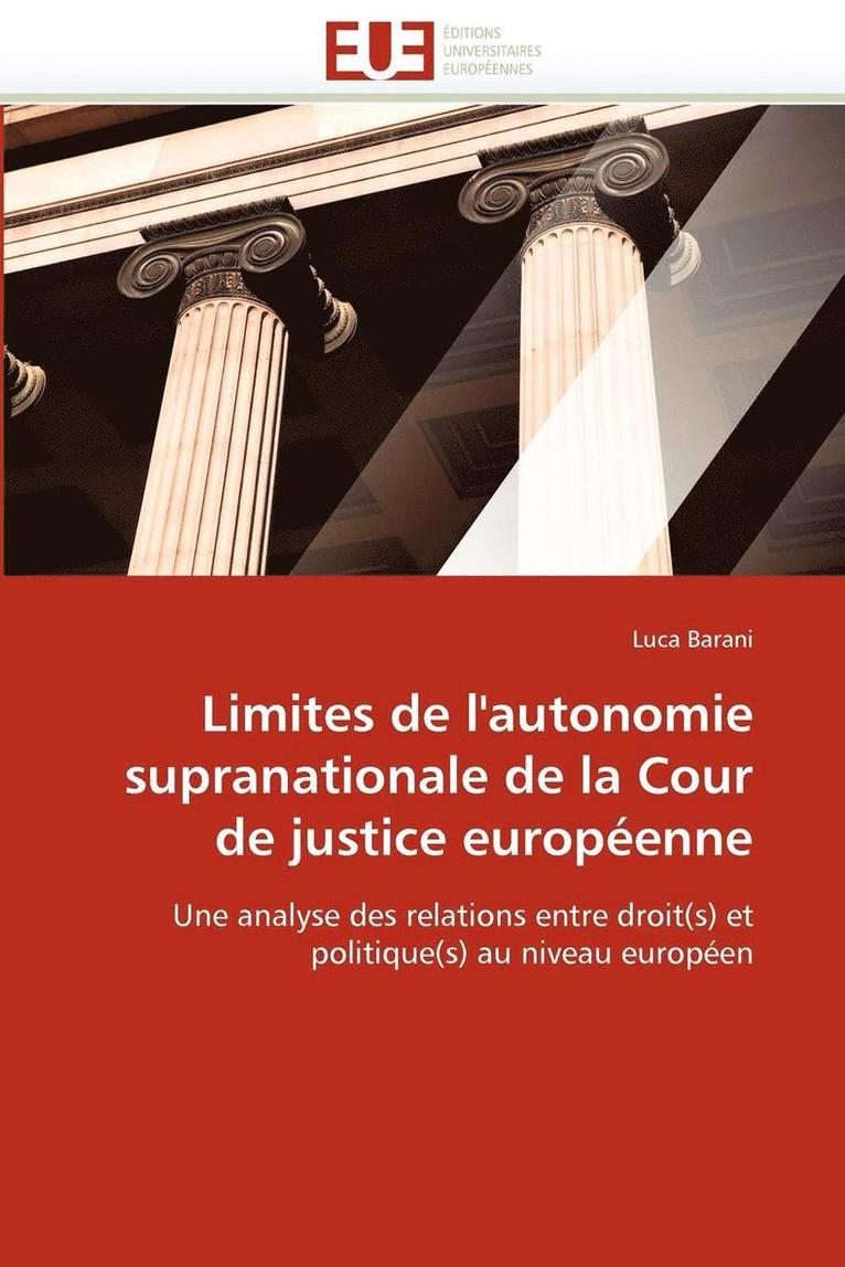 Limites de l''autonomie Supranationale de la Cour de Justice Europ enne 1