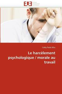 bokomslag Le Harc lement Psychologique / Morale Au Travail