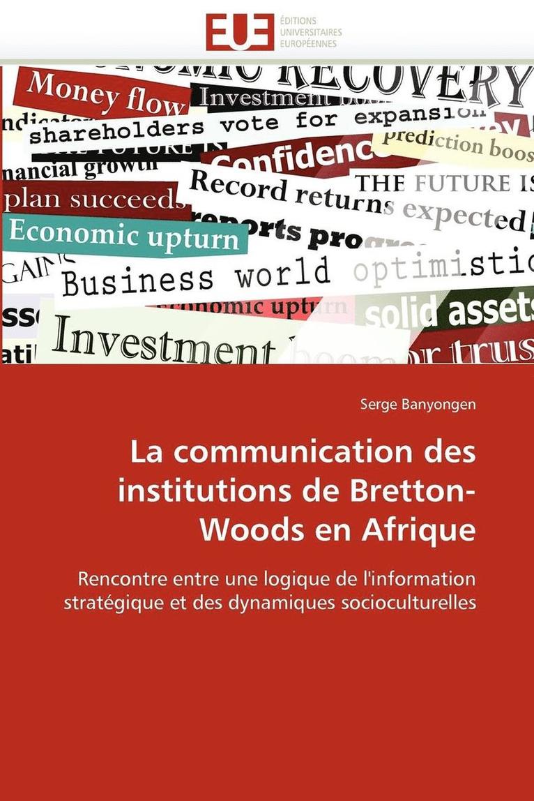 La Communication Des Institutions de Bretton-Woods En Afrique 1