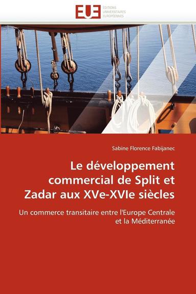 bokomslag Le Dveloppement Commercial de Split Et Zadar Aux Xve-Xvie Sicles