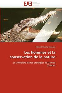 bokomslag Les Hommes Et La Conservation de la Nature