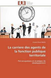 bokomslag La Carriere Des Agents de la Fonction Publique Territoriale