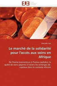 bokomslag Le March  de la Solidarit  Pour l'Acc s Aux Soins En Afrique