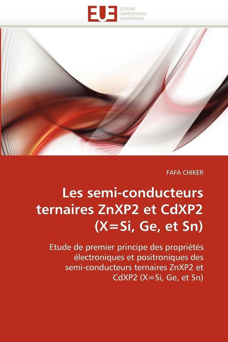Les Semi-Conducteurs Ternaires Znxp2 Et Cdxp2 (X=si, Ge, Et Sn) 1