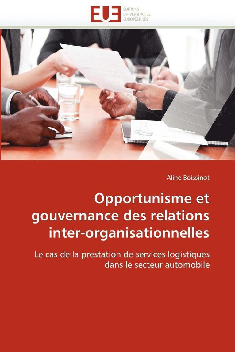 Opportunisme Et Gouvernance Des Relations Inter-Organisationnelles 1