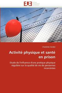 bokomslag Activit  Physique Et Sant  En Prison
