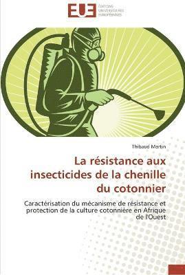 bokomslag La resistance aux insecticides de la chenille du cotonnier