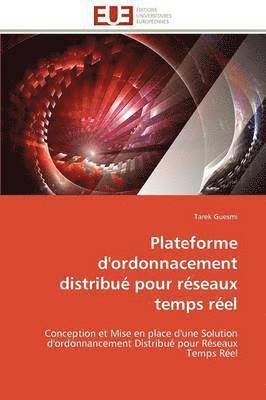 Plateforme d'Ordonnacement Distribu  Pour R seaux Temps R el 1