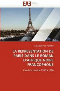 bokomslag representation de paris dans le roman d''afrique noire francophone