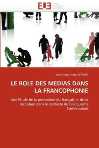 bokomslag Le Role Des Medias Dans La Francophonie