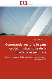 bokomslag Commande Vectorielle Sans Capteur M canique de la Machine Asynchrone