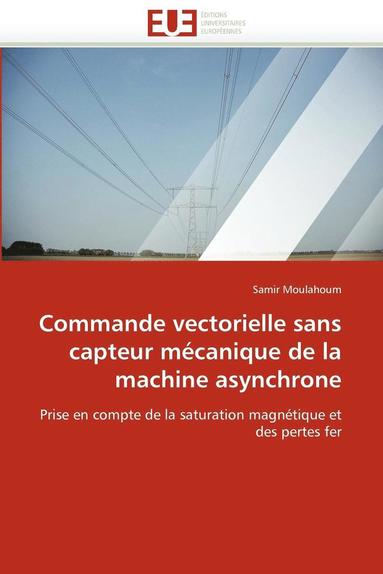 bokomslag Commande vectorielle sans capteur mécanique de la machine asynchrone