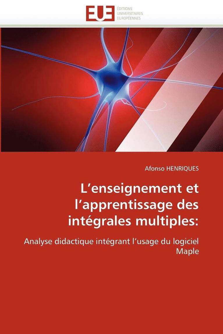 L''enseignement Et l''apprentissage Des Int grales Multiples 1