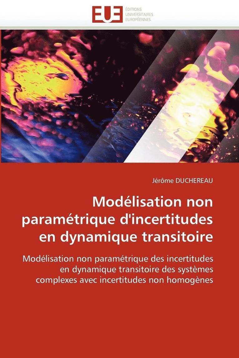 Mod lisation Non Param trique d''incertitudes En Dynamique Transitoire 1