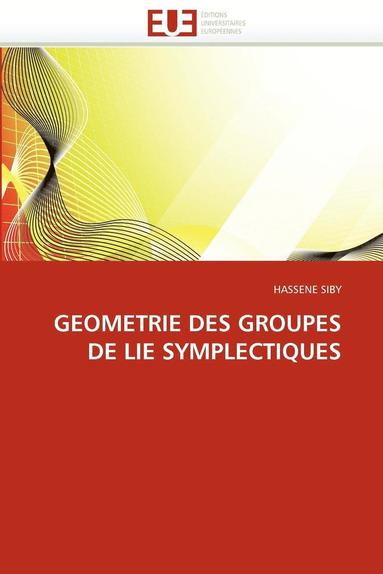 bokomslag Geometrie Des Groupes de Lie Symplectiques