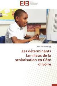 bokomslag Les D terminants Familiaux de la Scolarisation En C te D Ivoire