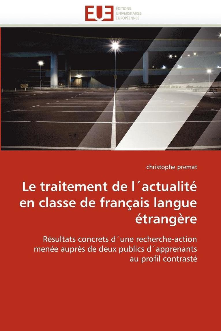 Premat-C, PREMAT-c, Christophe Premat - Le Traitement de l''actualit� En Classe de Fran�ais Langue �trang�re, Häftad