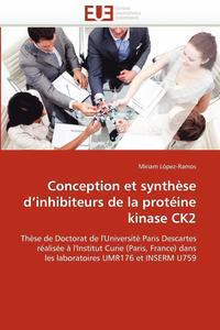 bokomslag Conception Et Synth se d''inhibiteurs de la Prot ine Kinase Ck2