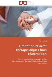bokomslag Limitation et arret therapeutiques hors reanimation