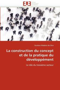 bokomslag Construction Du Concept Et de la Pratique Du D?velopp?ment