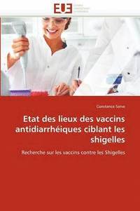 bokomslag Etat Des Lieux Des Vaccins Antidiarrh iques Ciblant Les Shigelles