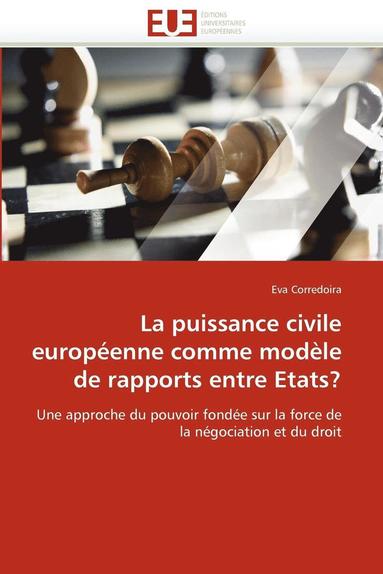 bokomslag La Puissance Civile Europ?enne Comme Mod?le de Rapports Entre Etats?