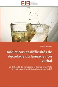 bokomslag Addictions et difficultes de decodage du langage non verbal
