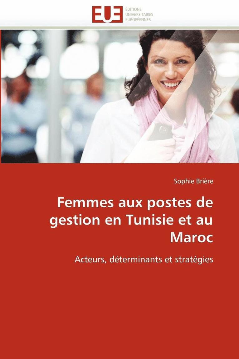 Briere-S, BRIERE-S, Sophie Brière - Femmes Aux Postes de Gestion En Tunisie Et Au Maroc, Häftad